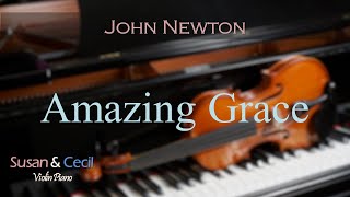 Amazing Grace John Newton PianoViolin Cover [upl. by Aihsot]