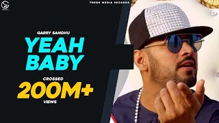 Yeah Baby Refix  GarrySandhu  Ft Shehnaaz Gill  Full Video Song  Fresh Media Records [upl. by Oemac]