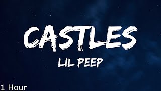 Lil Peep  castles Lyrics 1 Hour [upl. by Llenrap681]