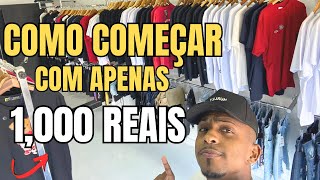 COMO COMEÇAR A VENDER ROUPAS COM MIL REAIS [upl. by Bez947]