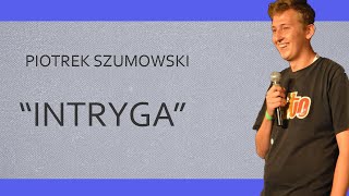 PIOTREK SZUMOWSKI  quotIntrygaquot  20 StandUpów [upl. by Keemahs]