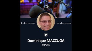 Podcast DOMINIQUE MACZUGA [upl. by Waterer]