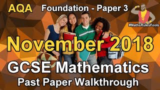 GCSE Maths AQA November 2018 Paper 3 Foundation Tier Walkthrough [upl. by Derwon]