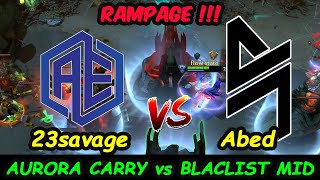 Aurora 23savage vs Blacklist Abed  RAMPAGE SERVER SEA back on Fire [upl. by Fanni585]