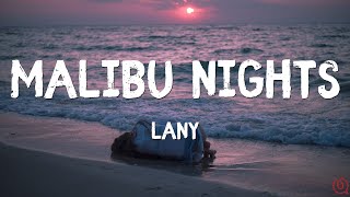 LANY  Malibu Nights  Lyrics SlowedReverb [upl. by Richman]