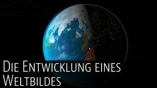 Die Entwicklung eines Weltbildes [upl. by Fadil]