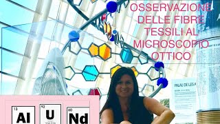 OSSERVAZIONE DELLE FIBRE TESSILI AL MICROSCOPIO [upl. by Yentuoc839]