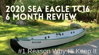 2020 Sea Eagle TC16 6 Month Review [upl. by Norahc]