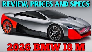 2026 BMW I8 M  Review Prices And Specs [upl. by Orlena]