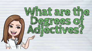 ENGLISH What are the Degrees of Adjectives  iQuestionPH [upl. by Paresh43]