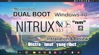 Mari Install NitruxOS 351 quotnmquot Dual Boot Windows 10  4 Gb RAM i2Core PC [upl. by Clayberg39]