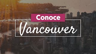 Conoce Vancouver  Viaja Con Egali [upl. by Michigan]