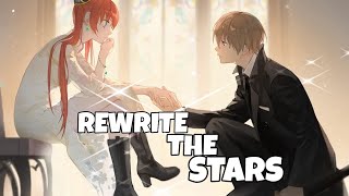 「Nightcore」 Rewrite The Stars AnneMarie and James Arthur Switching Vocals Lyrics [upl. by Skipton]