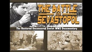 The Battle for Sevastopol 1944 Soviet Documentary Eng sub [upl. by Ainad]