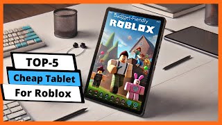 ✅ Best cheap tablet for roblox Cheap tablet for roblox Buying Guide [upl. by Ahtael]