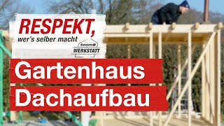 Gartenhaus Dach selber bauen  toom Werkstatt [upl. by Beka]