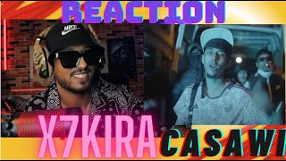 X7KIRA  CASAWI official music Video REACTION [upl. by Dodie]