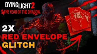 How To Get 2x Red Envelope Glitch In Dying Light 2 Event [upl. by Jeralee988]