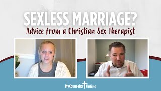 Sexless Marriage  Advice from a Christian Sex Therapist [upl. by Zanze88]