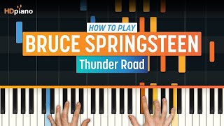 How to Play quotThunder Roadquot by Bruce Springsteen  HDpiano Part 1 Piano Tutorial [upl. by Peoples]