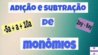 Adição e subtração de monômios [upl. by Metzgar268]