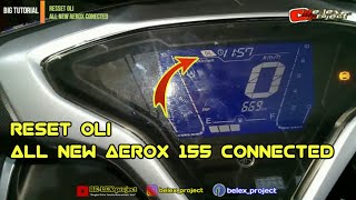 CARA RESET OLI DI ALL NEW AEROX 155 CONNECTEDHILANGKAN KEDIPAN OLI DI SEPEDOMETER ALL NEW AEROX 155 [upl. by Htebyram482]