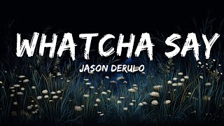 1HOUR Jason Derulo  Whatcha Say Lyrics  Top Best Songs [upl. by Lassiter]