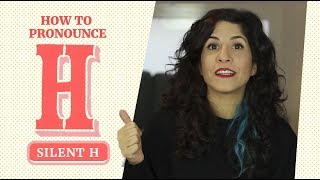 The H Silent H 😶 how to pronounce and other surprises  American Pronunciation [upl. by Korwun343]