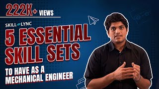 5 Essential Skill Sets to have as a Mechanical Engineer  SkillLync [upl. by Pierre]