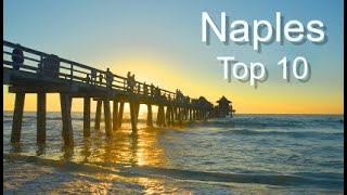 Naples Florida  Top Ten Things To Do [upl. by Arly464]