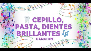 🦷✨ Cepillo Pasta Dientes Brillantes 🎶  Canción Infantil para Lavarse los Dientes [upl. by Valeria873]