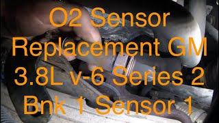 OXYGEN SENSOR REPLACEMENT GM 38l V6 SERIES 2 BANK 1 SENSOR 1 [upl. by Page]