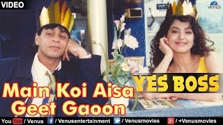 Main Koi Aisa Geet Gaoon  VIDEO SONG  Shah Rukh Khan amp Juhi Chawla  Yes Boss  90s Evergreen Song [upl. by Aynwat]