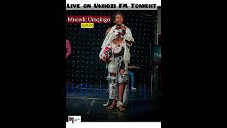 Mncedy Umqingo Uzobe Live On UKhozi FM ngo 2300 Namhlanje [upl. by Jahn]