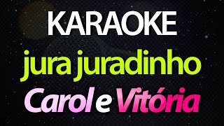 ⭐ Jura Juradinho Que Tal Iluminar a Lua Com o Nosso ❤️  Carol e Vitória Karaokê Version Cover [upl. by Jillie]