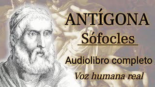 Antígona  Sófocles Audiolibro completo con voz humana real [upl. by Trilley]