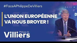 Philippe de Villiers  quotL’Union européenne va nous broyer quot [upl. by Silvia]