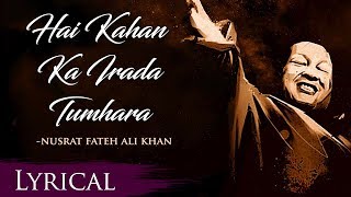 HAIN KAHAN KA IRADA TUMHARA SANAM Original Complete Version  USTAD NUSRAT [upl. by Rebmit]