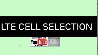 LTE Cell Selection Procedure [upl. by Markiv]