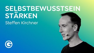 Wie überwinde ich Selbstzweifel So steigerst du sofort dein Selbstvertrauen  Steffen Kirchner [upl. by Alym972]