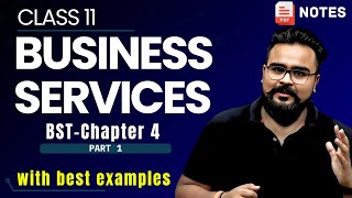 BUSINESS SERVICES class 11 business studies chapter 4  Part 1 [upl. by Leirbag]