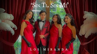 Sin Ti Sin Mí Video Oficial  Los Miranda [upl. by Melicent]