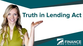 Truth in Lending Act TILA Definition  Finance Strategists  Your Online Finance Dictionary [upl. by Pablo314]