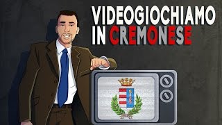 Videogiochiamo in cremonese [upl. by Lilac576]