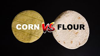 Corn vs flour tortillas [upl. by Airrotal288]