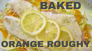 ORANGE ROUGHY Baked in 20 minutes [upl. by Methuselah]