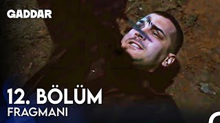 Gaddar 12 Bölüm Fragmanı  DAĞHAN ÖLMÜŞ [upl. by Ashley]