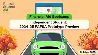 October 2023  Financial Aid Bootcamp Independent Student 202425 Prototype Preview [upl. by Teevens]