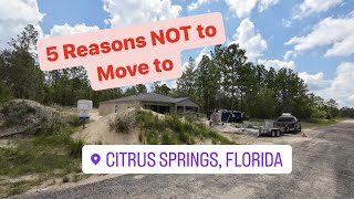 5 Reasons NOT to Move to Citrus Springs Florida What Is It Really Like Living in Citrus County [upl. by Orpheus]