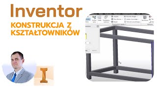 Autodesk Inventor  konstrukcja z kształtowników [upl. by Prud569]